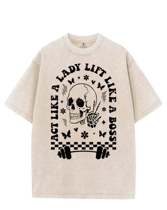 ACT LIKE A LADY LIFT LIKE A BOSS VINTAGE GYM SHIRT