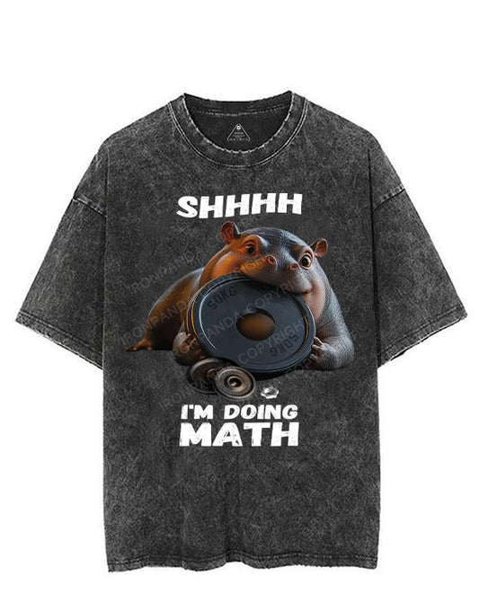 SHHHH I'M DOING MATH HIPPO VINTAGE GYM SHIRT