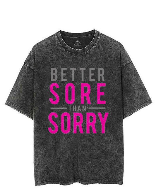 BETTER SORE THAN SORRY VINTAGE GYM SHIRT