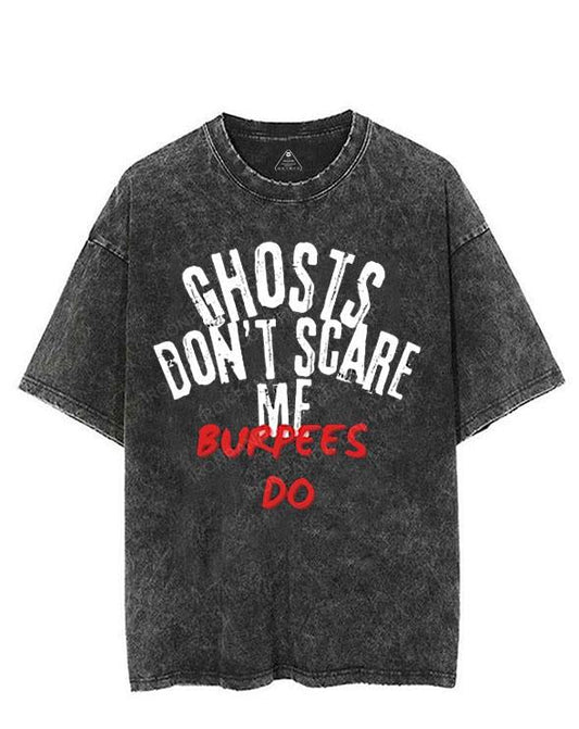 GHOSTS DON'T SCARE ME BURPEES DO VINTAGE GYM SHIRT