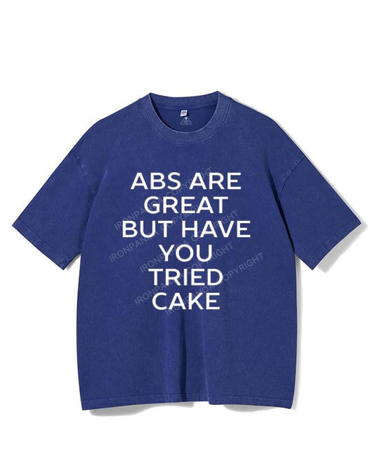 ABS ARE GREAT BUT HAVE YOU TRIED CAKE VINTAGE GYM SHIRT