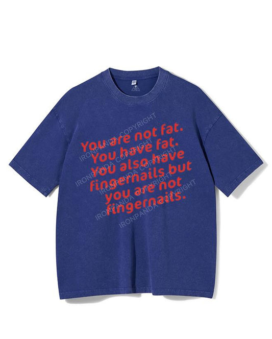 YOU ARE NOT FAT VINTAGE GYM SHIRT