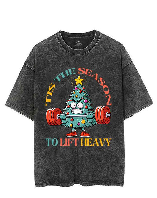 TIS THE SEASON TO LIFT HEAVY VINTAGE GYM SHIRT