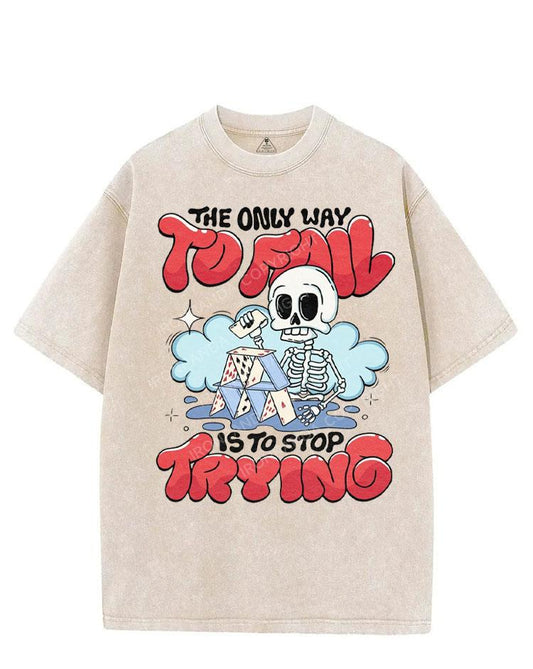 THE ONLY WAY TO FAIL IS TO STOP TRYING VINTAGE GYM SHIRT