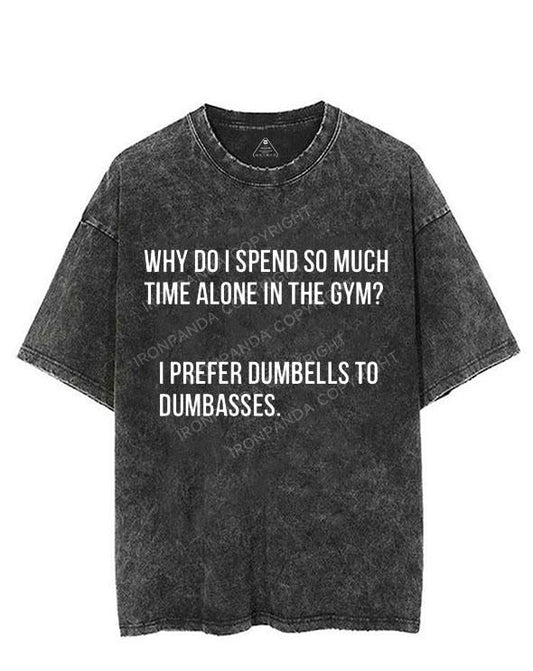 I PREFER DUMBELLS TO DUMBASSES VINTAGE GYM SHIRT