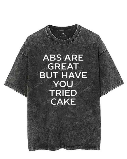 ABS ARE GREAT BUT HAVE YOU TRIED CAKE VINTAGE GYM SHIRT