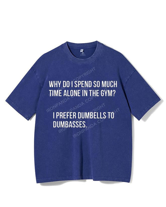 I PREFER DUMBELLS TO DUMBASSES VINTAGE GYM SHIRT