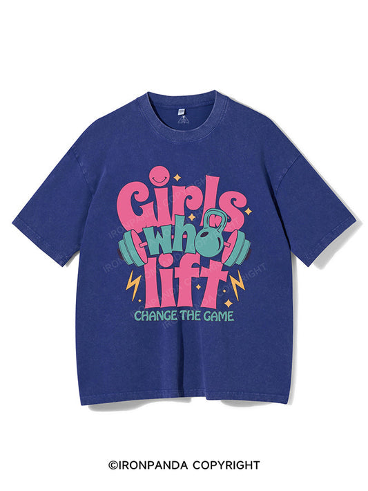 GIRLS WHO LIFT CHANGE THE GAME VINTAGE GYM SHIRT