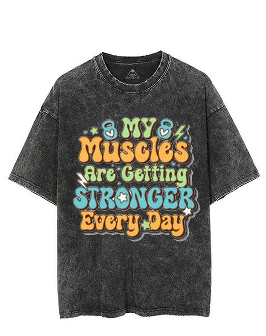 My muscles are getting stronger every day VINTAGE GYM SHIRT