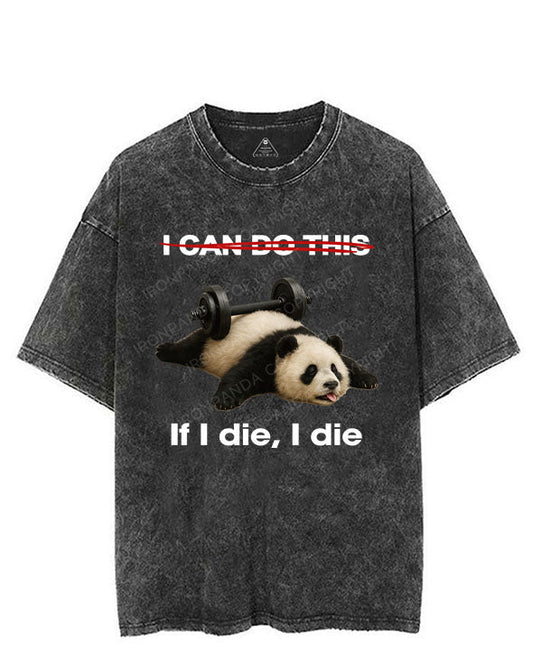IF I DIE I DIE VINTAGE GYM SHIRT