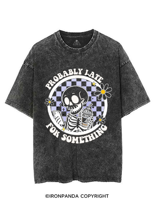 Probably late for something VINTAGE GYM SHIRT