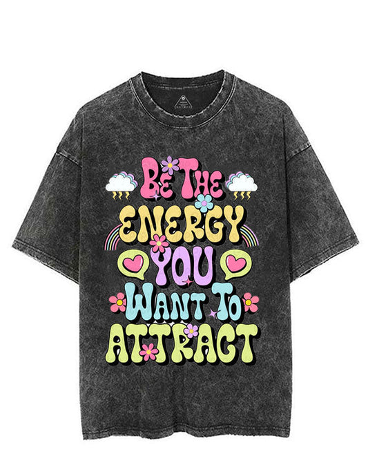 Be the energy you want to attract VINTAGE GYM SHIRT