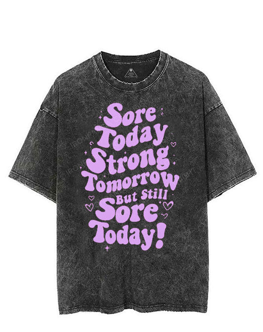 SORE TODAY STRONG TOMORROW BUT STILL SORE TODAY! VINTAGE GYM SHIRT