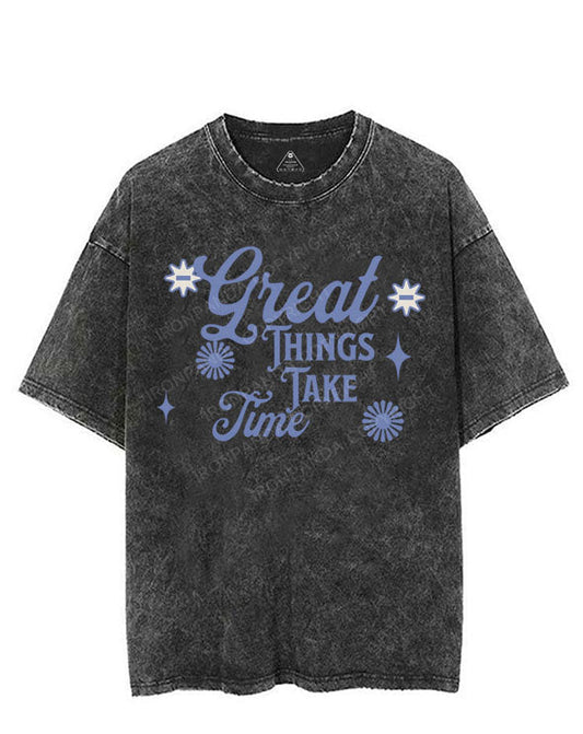 GREAT THINGS TAKE TIME VINTAGE GYM SHIRT