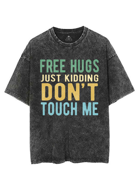 FREE HUGS JUST KIDDING DON'T TOUCH ME VINTAGE GYM SHIRT