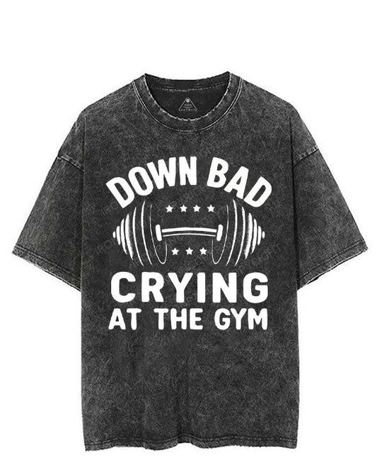 DOWN BAD CRYING AT THE GYM VINTAGE GYM SHIRT