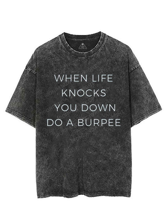 WHEN LIFE KNOCKS YOU DOWN DO A BURPEE VINTAGE GYM SHIRT