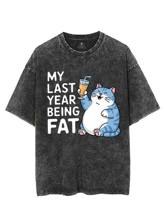 MY LAST YEAR BEING FAT VINTAGE GYM SHIRT