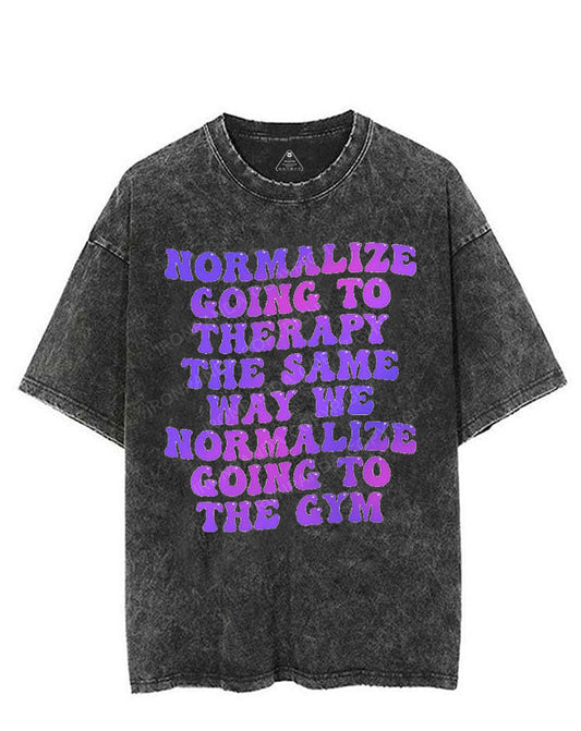 NORMALIZE GOING TO THERAPY THE SAME WAY WE NORMALIZE GOING TO THE GYM VINTAGE GYM SHIRT
