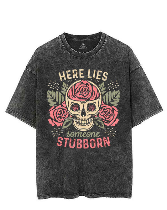 HERE LIES SOMEONE STUBBORN VINTAGE GYM SHIRT