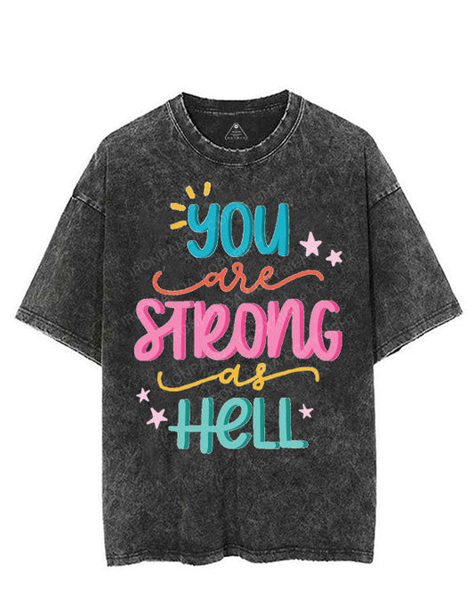 YOU ARE STRONG AS HELL VINTAGE GYM SHIRT