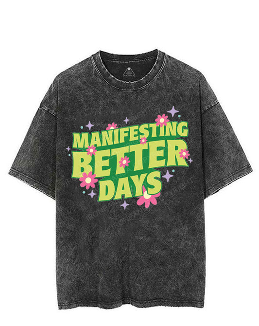 MANIFESTING BETTER DAYS VINTAGE GYM SHIRT