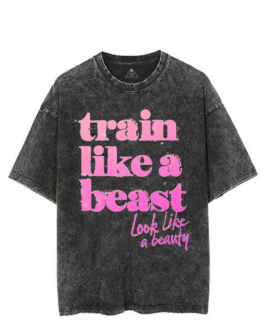 TRAIN LIKE A BEAST LOOK LIKE A BEAUTY VINTAGE GYM SHIRT