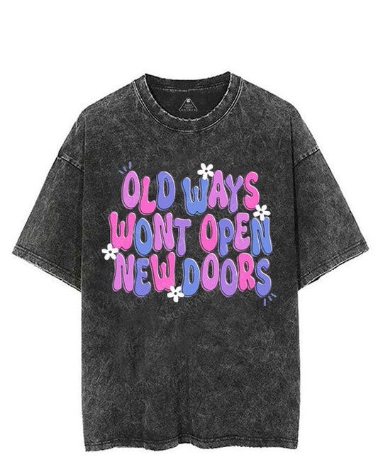 OLD WAYS WONT OPEN NEW DOORS VINTAGE GYM SHIRT