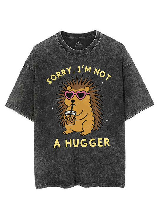 SORRY, I'M NOT A HUGGER VINTAGE GYM SHIRT