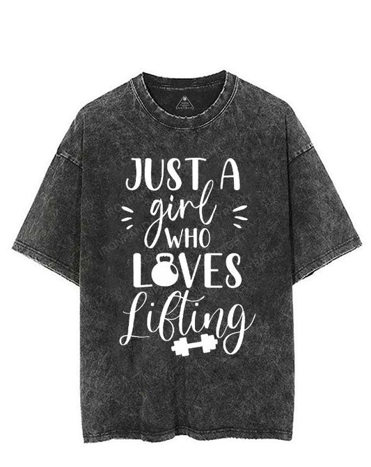 JUST A GIRL WHO LOVES LIFTING VINTAGE GYM SHIRT