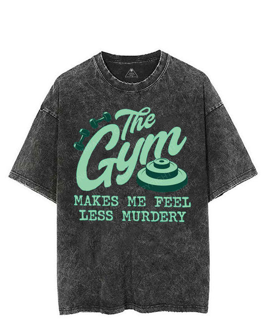 THE GYM MAKES ME FEEL LESS MURDERY VINTAGE GYM SHIRT