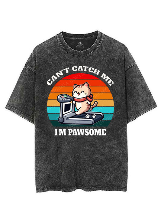 CAN'T CATCH ME I'M PAWSOME VINTAGE GYM SHIRT