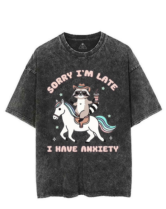 SORRY I'M LATE I HAVE ANXIETY VINTAGE GYM SHIRT