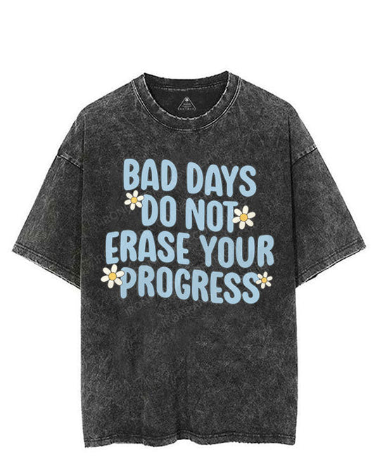 BAD DAYS DO NOT ERASE YOUR PROGRESS VINTAGE GYM SHIRT