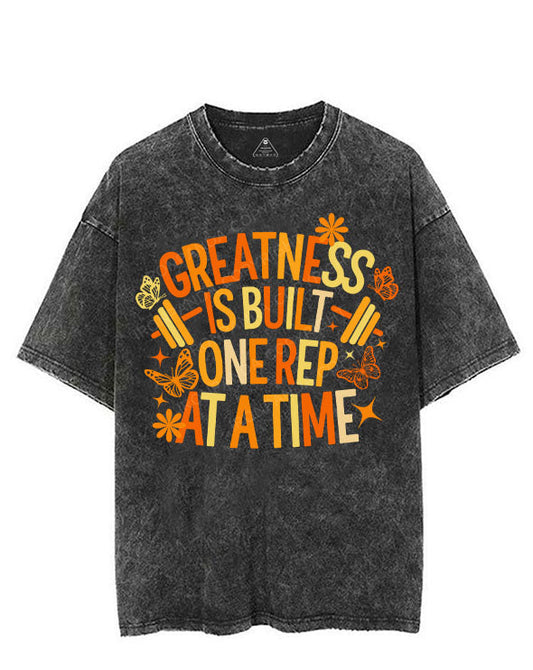 GREATNESS IS BUILT ONE REP AT A TIME VINTAGE GYM SHIRT