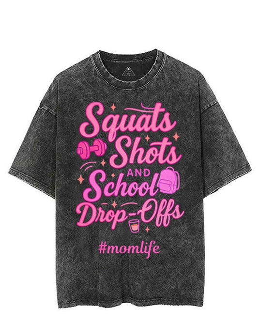 SQUATS SHOTS AND SCHOOL DROP-OFFS VINTAGE GYM SHIRT