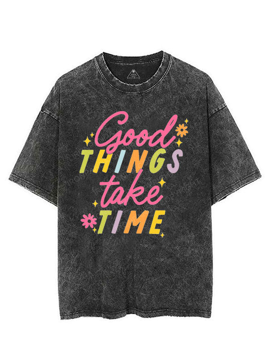 GOOD THINGS TAKE TIME VINTAGE GYM SHIRT
