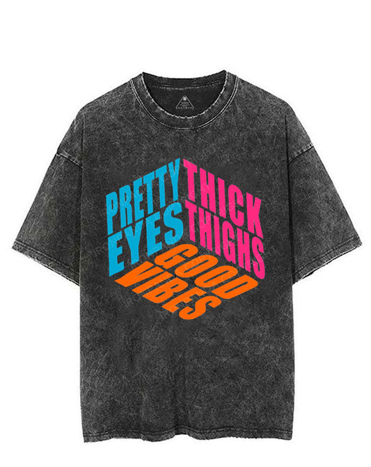PRETTY EYES THICK THIGHS GOOD VIBES VINTAGE GYM SHIRT