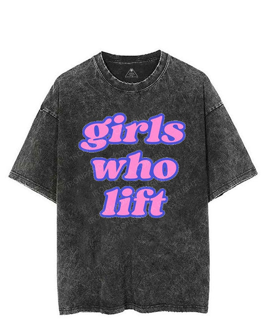 GIRLS WHO LIFT VINTAGE GYM SHIRT