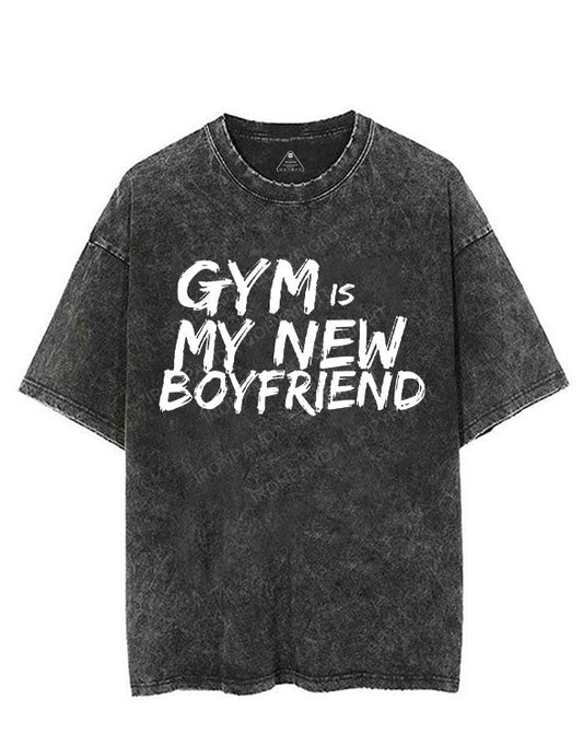 GYM IS MY NEW BOYFRIEND VINTAGE GYM SHIRT