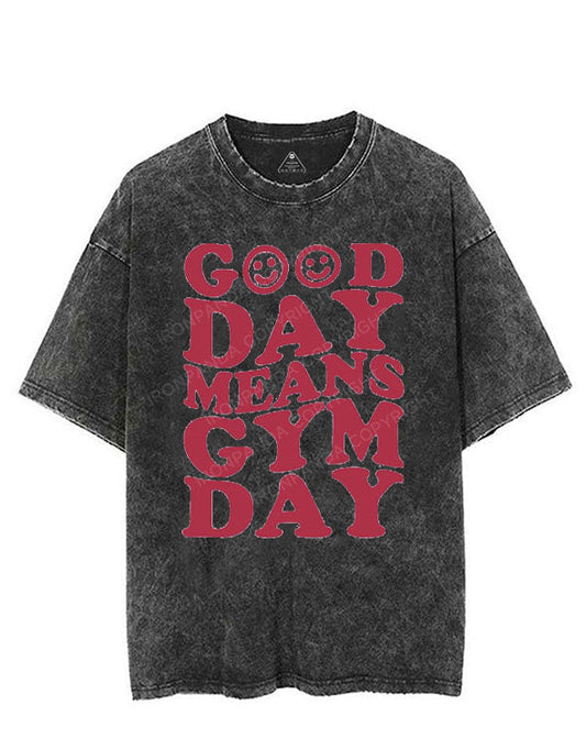 GOOD DAY MEANS GYM DAY VINTAGE GYM SHIRT