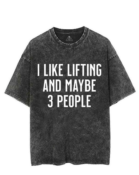 I LIKE LIFTING AND MAYBE 3 PEOPLE VINTAGE GYM SHIRT