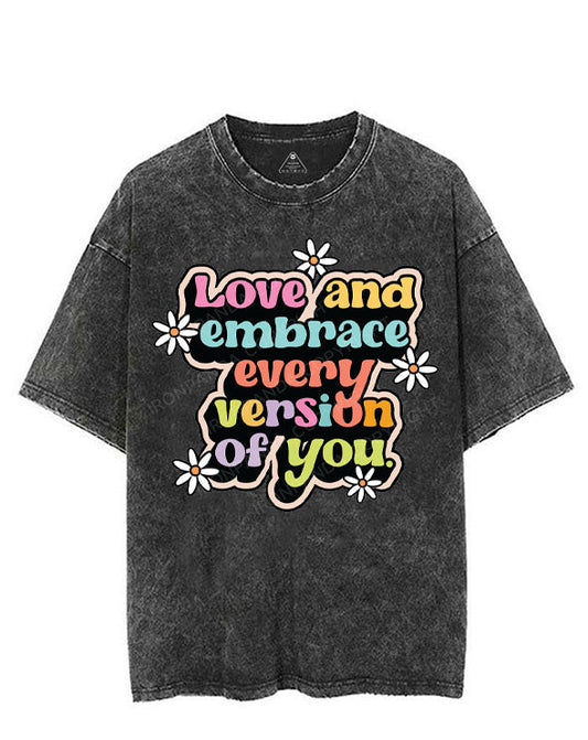 LOVE AND EMBRACE EVERY VERSION OF YOU VINTAGE GYM SHIRT
