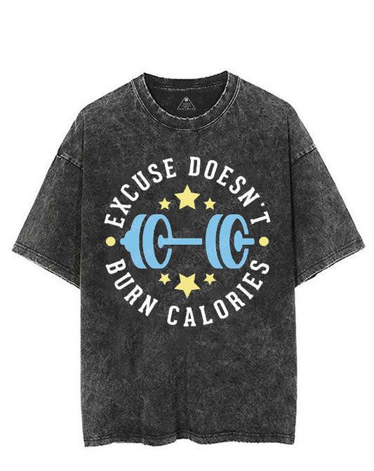 EXCUSE DOESN'T BURN CALORIES VINTAGE GYM SHIRT