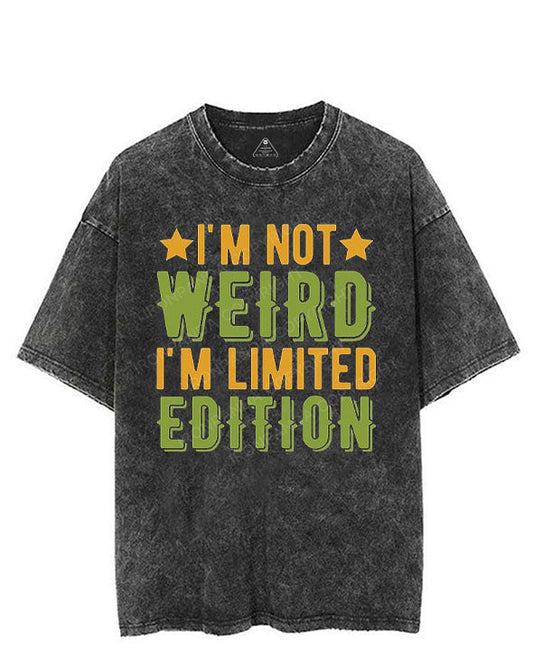 I'M NOT WEIRD I'M LIMITED EDITION VINTAGE GYM SHIRT