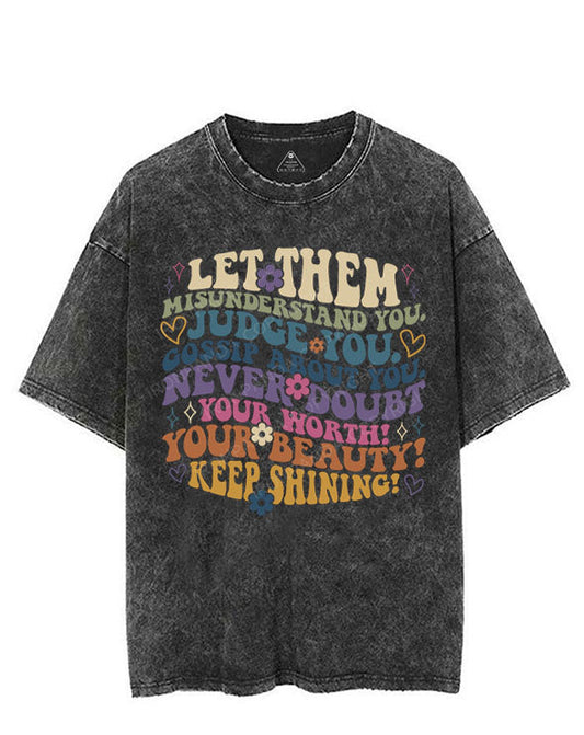 LET THEM MISUNDERSTAND YOU JUDGE YOU VINTAGE GYM SHIRT