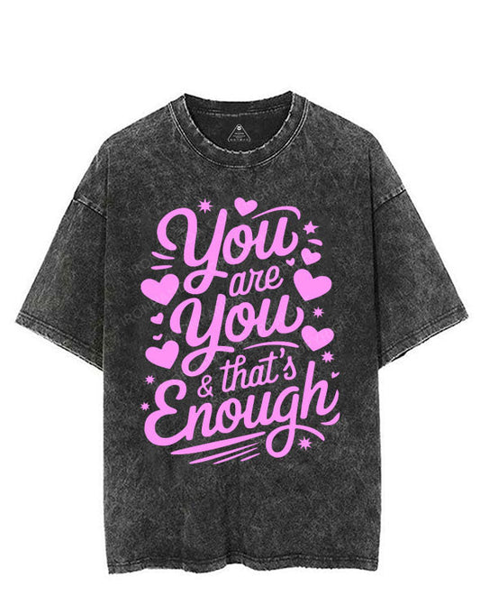 YOU ARE YOU & THAT'S ENOUGH VINTAGE GYM SHIRT