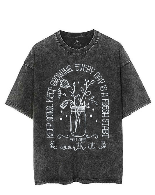 KEEP GOING KEEP GROWING EVERY DAY IS A FRESH START YOU ARE WORTH IT VINTAGE GYM SHIRT