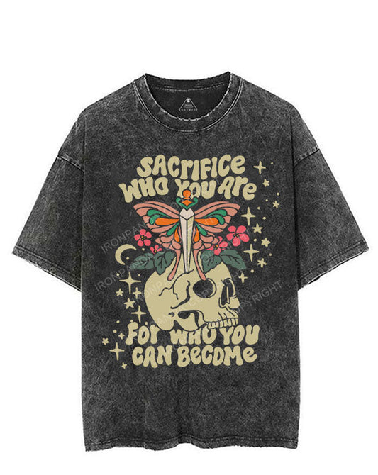 SACRIFICE WHO YOU ARE FOR WHO YOU CAN BECOME VINTAGE GYM SHIRT
