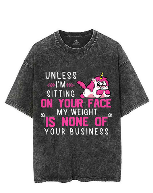 Unless i’m sitting on your face my weight is none of you business VINTAGE GYM SHIRT